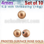 xfobtt4s rose gold 316l steel ball w frosted surface 4mm x 1.2mm