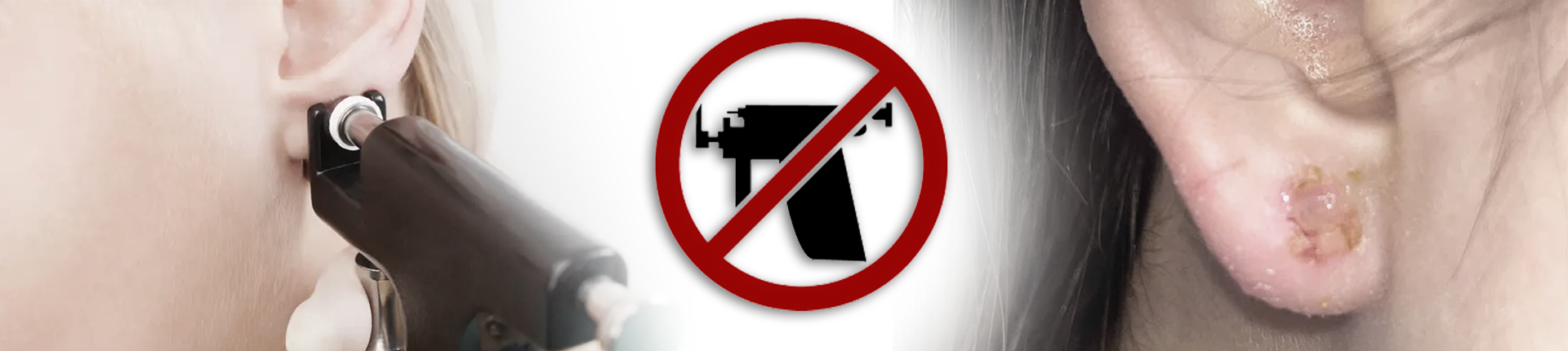 The Dangers of Using Piercing Guns: A Total NO Banner